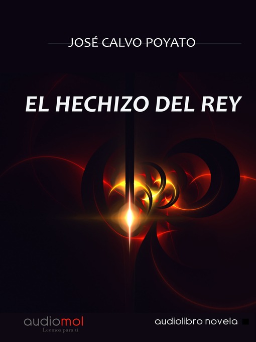 Title details for El hechizo del Rey by José Calvo Poyato - Available